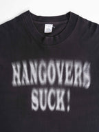 VINTAGE BLACK FASHION VICTIM "HANGOVERS SUCK!" T-SHIRT